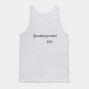 If you can dream it, you can achieve it Tank Top